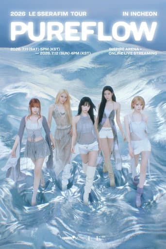 Poster film 2026 LE SSERAFIM TOUR ‘PUREFLOW’ IN INCHEON (2026) Subtitle Indonesia - REBAHIN