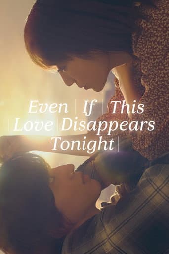 Poster film Even If This Love Disappears Tonight (2022) Subtitle Indonesia - REBAHIN